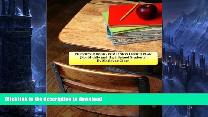 FAVORITE BOOK  The Victor Book - Companion Lesson Plan: For Middle to High School Students  GET