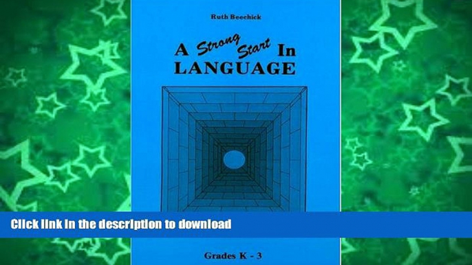 READ BOOK  Strong Start in Language: Grades K-3 (Three R s Ser.) (Three R s Series)  PDF ONLINE