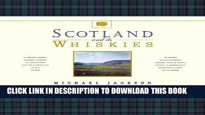 Best Seller Scotland and its Whiskies: The Great Whiskies, the Distilleries and Their Landscapes