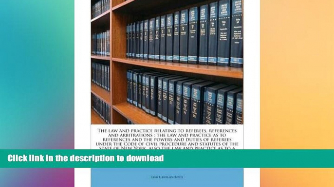 READ  The Law and Practice Relating to Referees, References and Arbitrations: The Law and