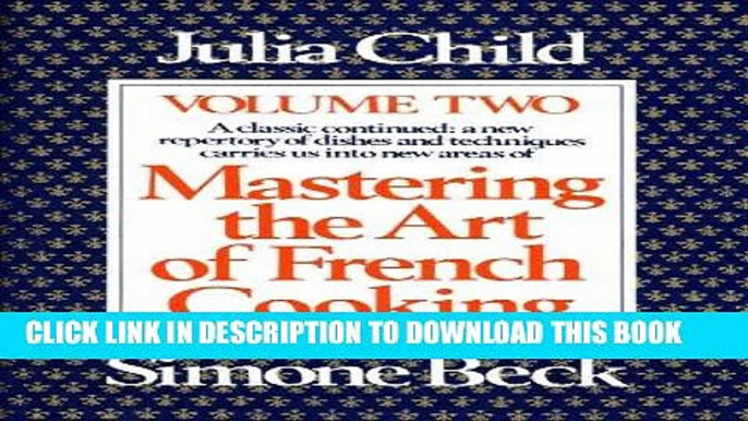 Best Seller Mastering the Art of French Cooking, Vol. 2: A Classic Continued: A New Repertory of