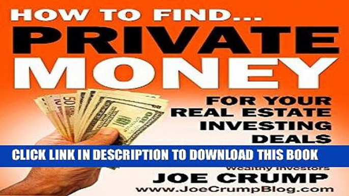 [PDF] How To Find Private Money Lenders For Your Real Estate Investing Deals: A Step-by-Step