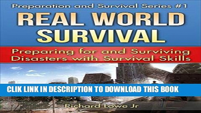 [PDF] Real World Survival Tips and Survival Guide: Preparing for and Surviving Disasters with