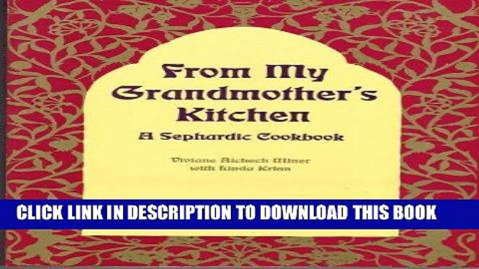 Best Seller From My Grandmother s Kitchen: A Sephardic Cookbook- An exotic blend of Turkish,