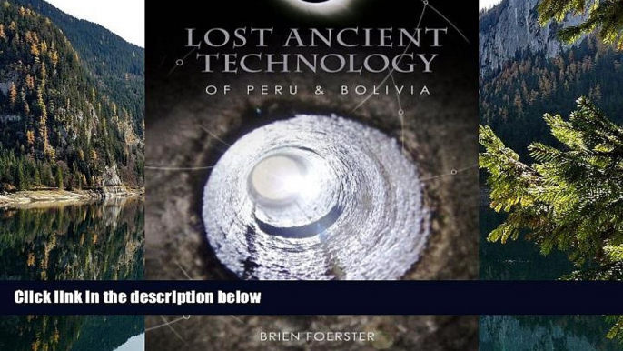 Buy Brien Foerster Lost Ancient Technology Of Peru And Bolivia  Audiobook Download