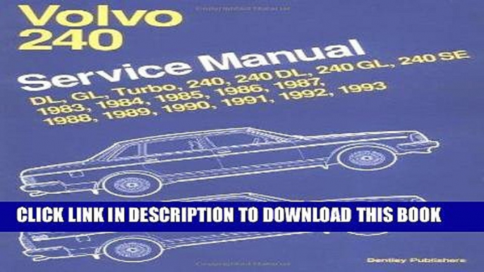 Read Now Volvo 240 Service Manual 1983, 1984, 1985, 1986, 1987, 1988, 1989, 1990, 1991, 1992,