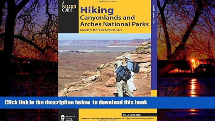 Best book  Hiking Canyonlands and Arches National Parks: A Guide To The Parks  Greatest Hikes