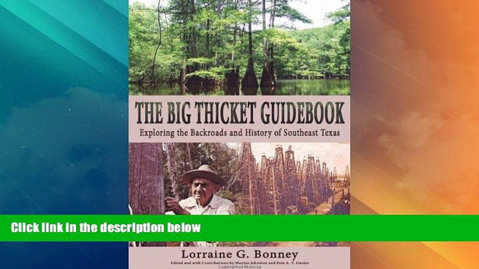 #A# The Big Thicket Guidebook: Exploring the Backroads and History of Southeast Texas (Temple Big