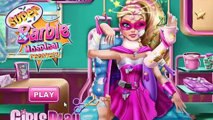 Super Barbie Hospital Recovery - Super Barbie Games for Girls