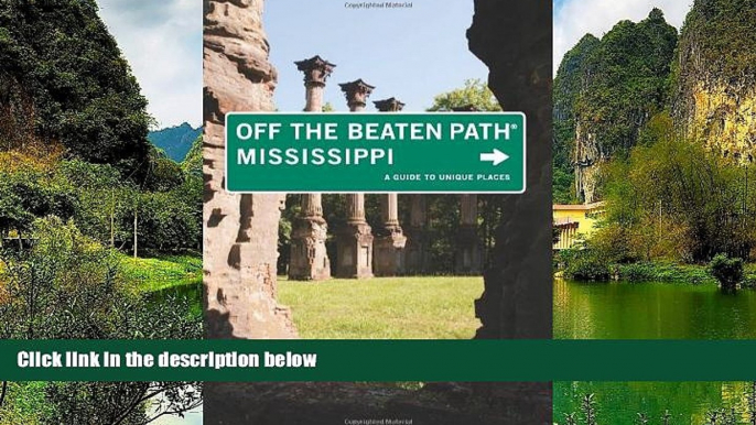 PDF #A# Mississippi Off the Beaten PathÂ®, 7th: A Guide to Unique Places (Off the Beaten Path