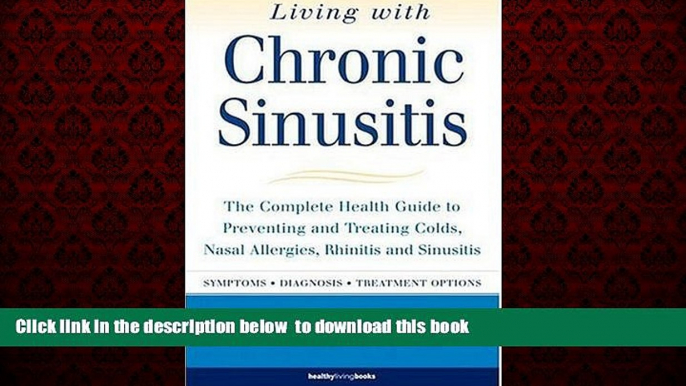 Best books  Living with Chronic Sinusitis: A Patient s Guide to Sinusitis, Nasal Allegies, Polyps