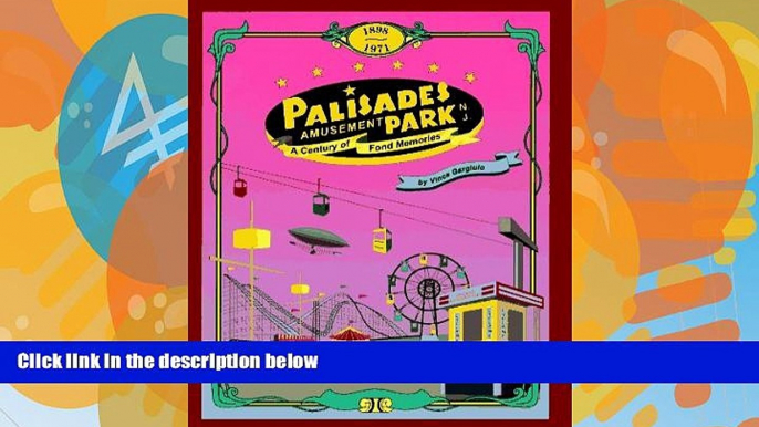 PDF  Palisades Amusement Park: A Century of Fond Memories Vince Gargiulo  Full Book