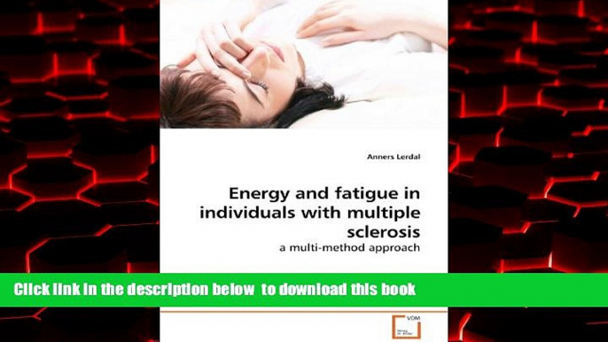 Read books  Energy and fatigue in individuals with multiple sclerosis: a multi-method approach