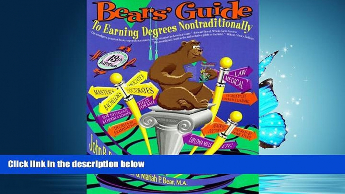 FULL ONLINE  Bears  Guide to Earning Degrees Nontraditionally (Bear s Guide to Earning Degrees by