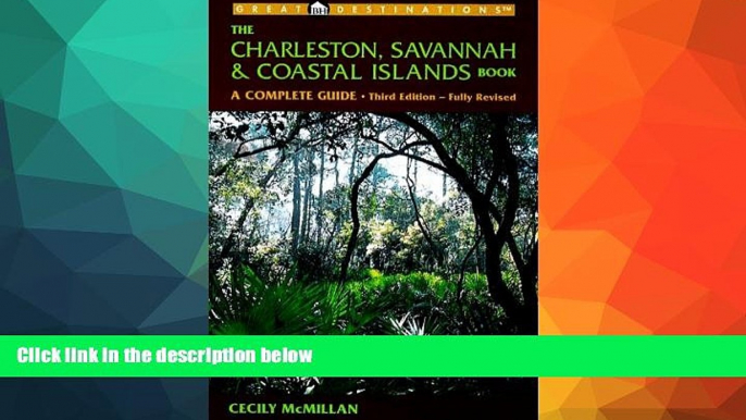 Buy  Great Destinations: Charleston, Savannah   Coastal Islands Book : A Complete Guide (3rd Ed)