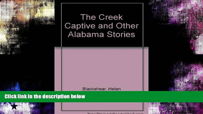 Buy NOW  The Creek Captives and Other Alabama Stories #A#  Full Book