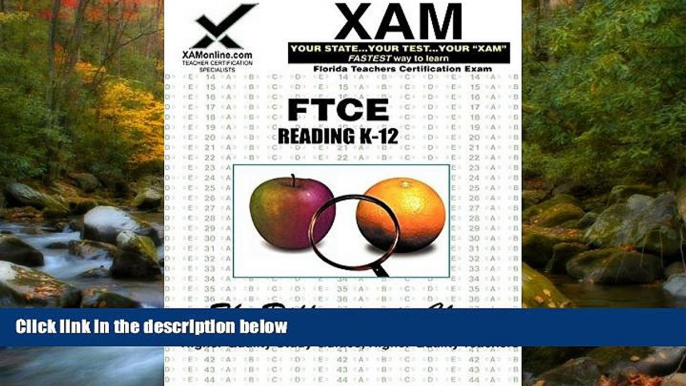 Choose Book FTCE Reading K-12: Teacher Certification Exam (XAM FTCE-Florida)