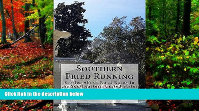 Buy NOW #A# Southern Fried Running: Stories About Road Races in the Southeastern United States