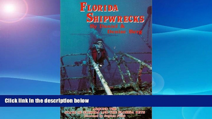 Buy NOW  Florida Shipwrecks: The Divers Guide to Shipwrecks Around the State of Florida and the