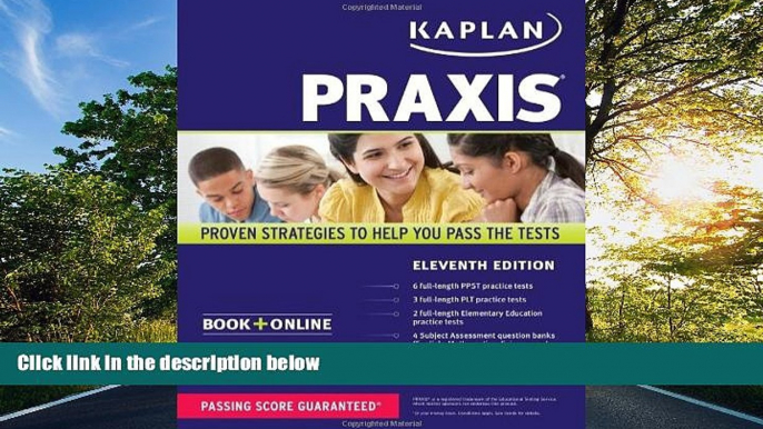 eBook Here PRAXIS: Book + Online (Kaplan Test Prep)