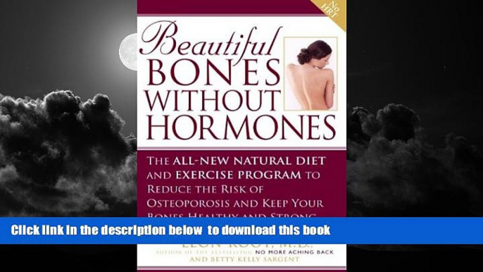 Best book  Beautiful Bones without Hormones: The All-New Natural Diet and Exercise Program to