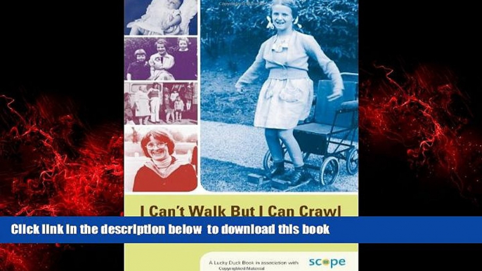 Best books  I Can t Walk but I Can Crawl: A Long Life with Cerebral Palsy (Lucky Duck Books) BOOK