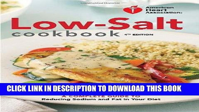 Best Seller American Heart Association Low-Salt Cookbook, 4th Edition: A Complete Guide to