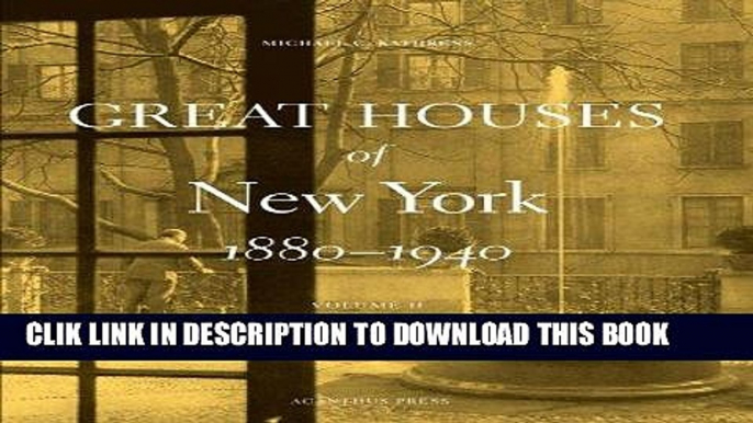 Best Seller Great Houses of New York, 1880-1940: v. 2 Free Read