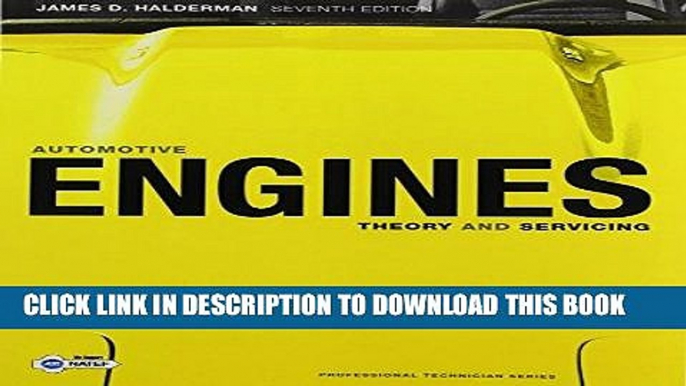 Read Now Automotive Engines: Theory and Servicing and NATEF Correlated Task Sheets (7th Edition)