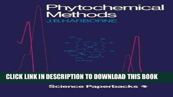 Read Now Phytochemical Methods: A Guide to Modern Techniques of Plant Analysis (Science