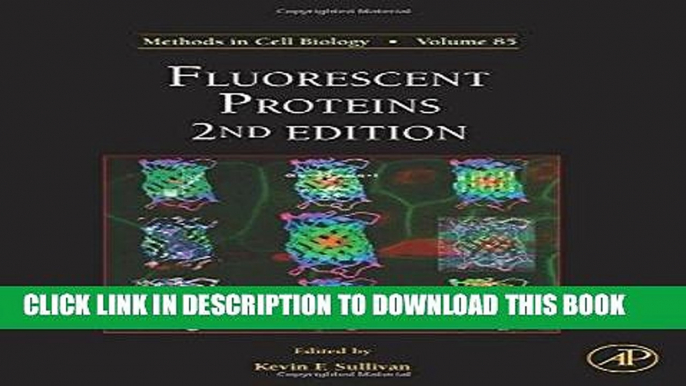 Ebook Fluorescent Proteins, Volume 85, Second Edition (Methods in Cell Biology) Free Read