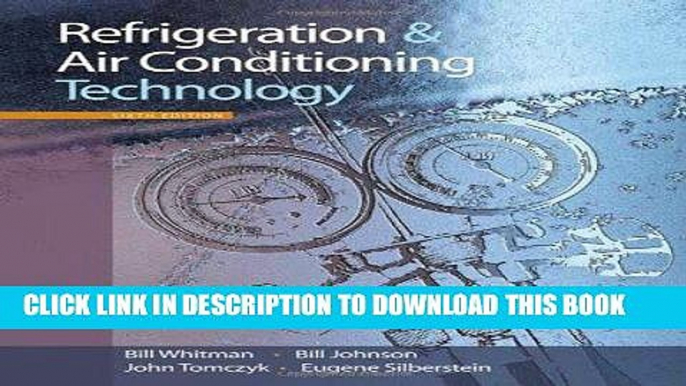 Read Now Refrigeration and Air Conditioning Technology (Available Titles CourseMate) Download Book