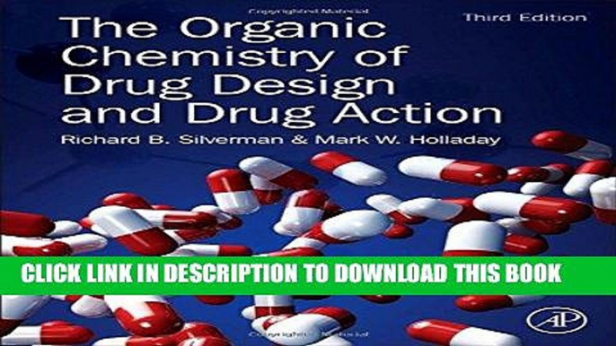 Read Now The Organic Chemistry of Drug Design and Drug Action, Third Edition Download Book