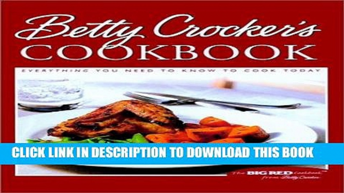 Best Seller Betty Crocker s Cookbook: Everything You Need to Know to Cook Today Free Read