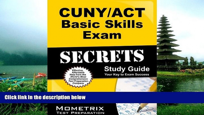 Read CUNY/ACT Basic Skills Exam Secrets Study Guide: CUNY Test Review for the CUNY/ACT Basic