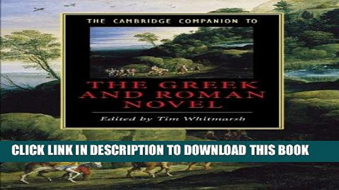 Best Seller The Cambridge Companion to the Greek and Roman Novel (Cambridge Companions to