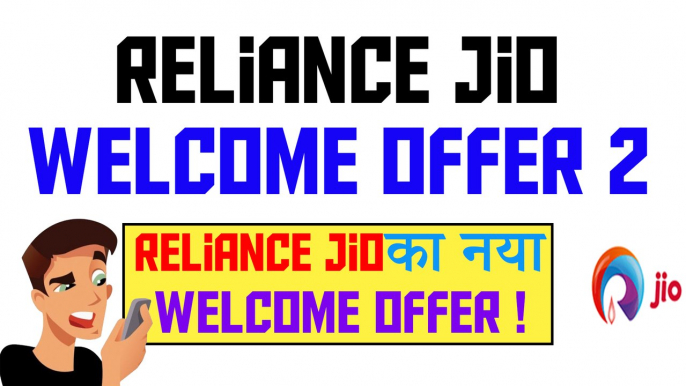 Reliance Jio Upcoming Welcome Offer 2 For Free | Internet Data upto 600MBPS !