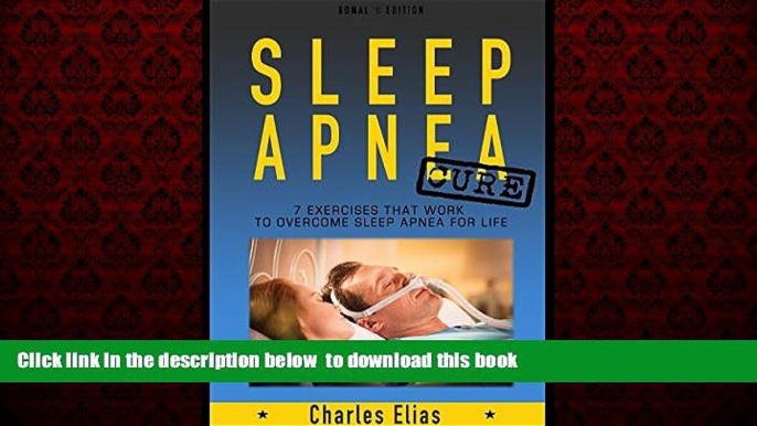 Best book  Sleep Apnea Cure - 7 natural Sleep Apnea EXERCICES That Work To Overcome Sleep Apnea