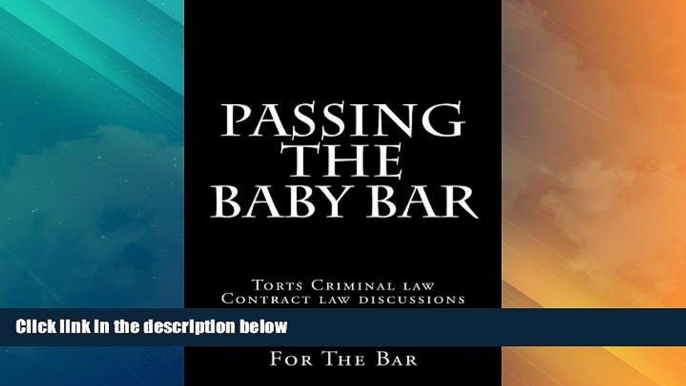 Buy NOW  Passing The Baby Bar: Torts Criminal law Contract law discussions by a bar exam expert