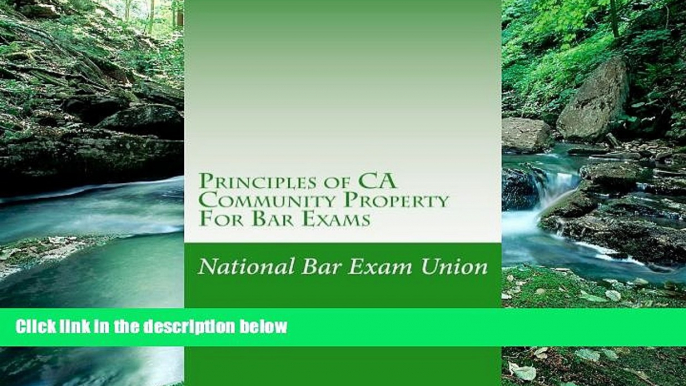 Books to Read  Principles of CA Community Property For Bar Exams: The National Bar Exam Union