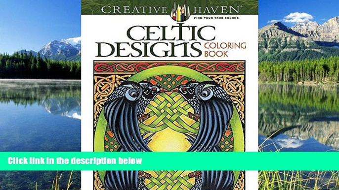 Choose Book Creative Haven Celtic Designs Coloring Book (Adult Coloring)