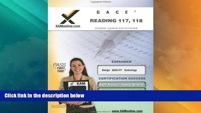 Big Sales  GACE Reading 117, 118 Teacher Certification Test Prep Study Guide (XAM GACE)  Premium