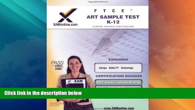 Buy NOW  FTCE Art Sample Test K-12 Teacher Certification Test Prep Study Guide (XAM FTCE)  Premium