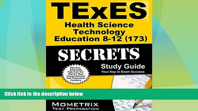 Big Sales  TExES Health Science Technology Education 8-12 (173) Secrets Study Guide: TExES Test