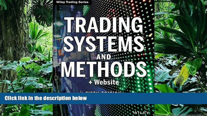 FREE DOWNLOAD  Trading Systems and Methods + Website (5th edition) Wiley Trading  BOOK ONLINE