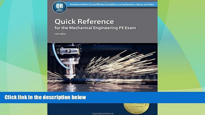 Deals in Books  Quick Reference for the Mechanical Engineering PE Exam, 5th Ed  READ PDF Online