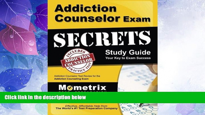 Buy NOW  Addiction Counselor Exam Secrets Study Guide: Addiction Counselor Test Review for the