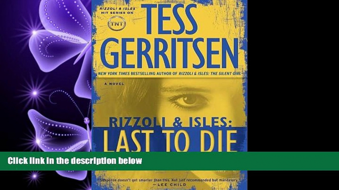 FAVORIT BOOK Last to Die: A Rizzoli   Isles Novel (Rizzoli   Isles Novels) BOOOK ONLINE