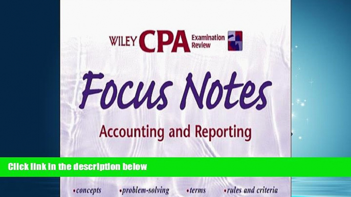 FAVORIT BOOK Wiley CPA Examination Review Focus Notes, Accounting and Reporting (CPA Examination