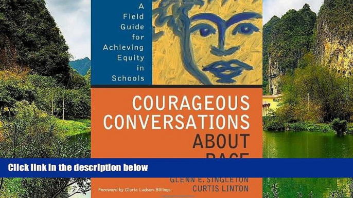 Big Sales  Courageous Conversations About Race: A Field Guide for Achieving Equity in Schools